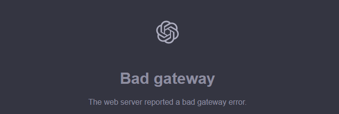 Chatgpt Down: Bad Gateway