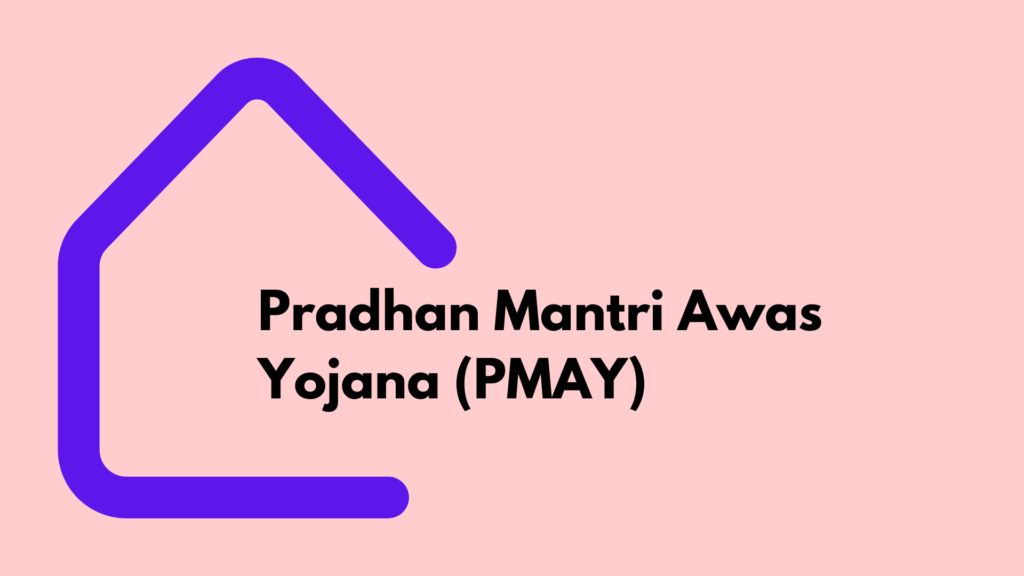 Pradhan Mantri Awas Yojana (Pmay): A Comprehensive Guide &Amp; Latest Updates